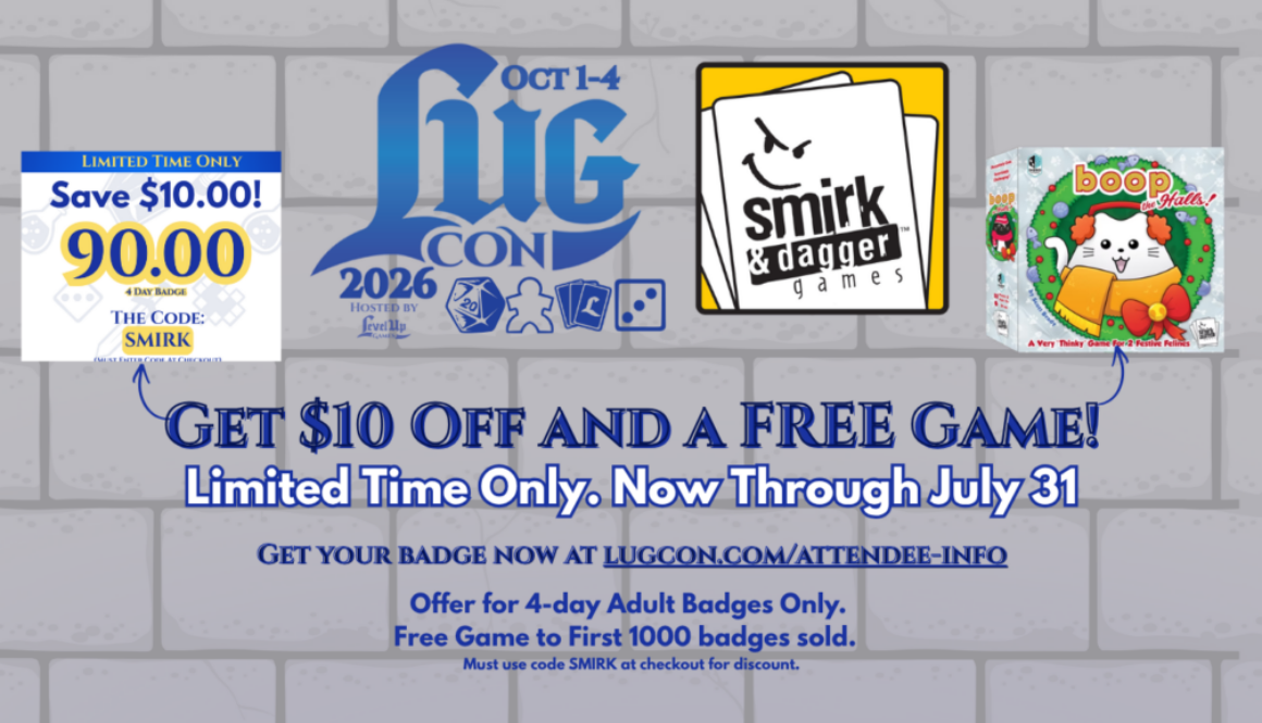 LUG Con 2026: Get a FREE Smirk & Dagger Game AND $10 Off Badges