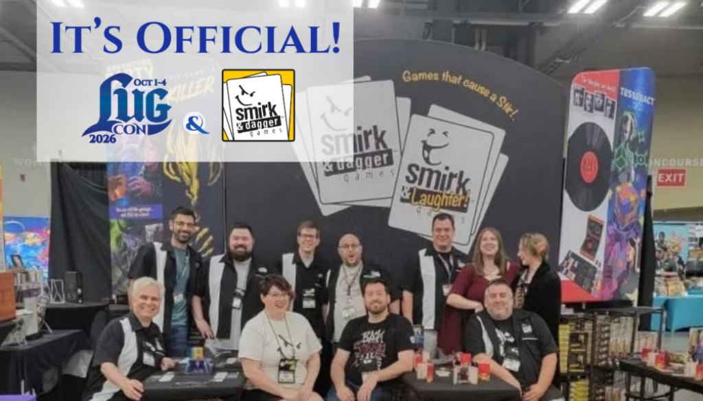 Booth of Smirk and Dagger a Featured Exhibitor at LUG Con 2026