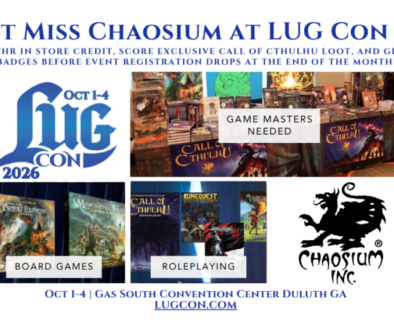 Don't Miss Chaosium at LUG Con 2026 Earn $30/hr in store credit, score exclusive Call of Cthulhu loot, and grab your badges before event registration drops at the end of the month!