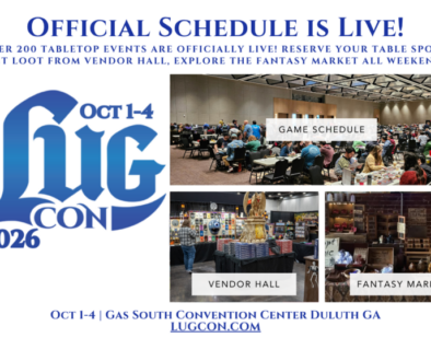 Official Schedule is Live! Over 200 tabletop events are officially live! reserve your table spots, Get loot from Vendor Hall, explore the fantasy market all weekend.