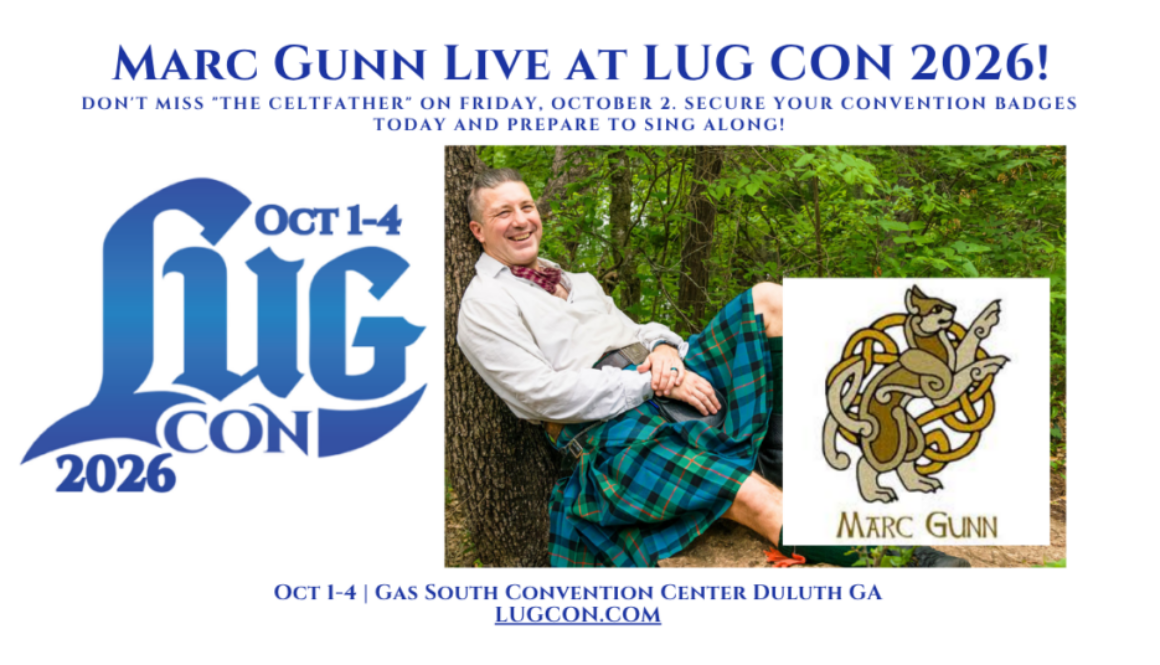 Marc Gunn Live at LUG CON 2026! Don't miss "The Celtfather" on Friday, October 2. secure your convention badges today and prepare to sing along!