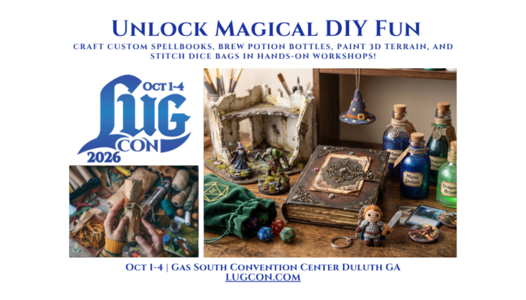 Craft custom spellbooks, brew potion bottles, paint 3D terrain, and stitch dice bags in hands-on workshops!