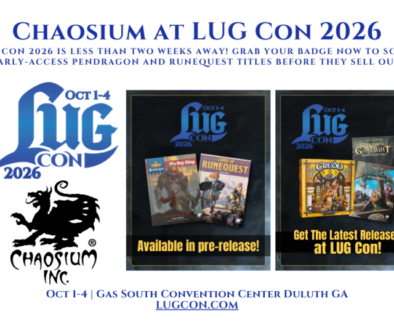 Chaosium at LUG Con 2026 LUG Con 2026 is less than two weeks away! grab your badge now to score early-access Pendragon and RuneQuest titles before they sell out.
