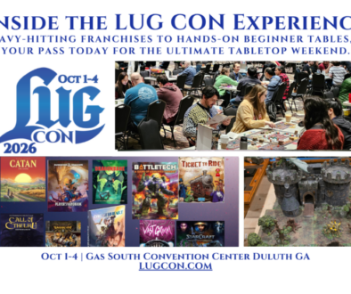 Inside the LUG CON Experience From heavy-hitting franchises to hands-on beginner tables, lock in your pass today for The Ultimate tabletop weekend. Oct 1-4 | Gas South Convention Center Duluth GA LUGCON.COM